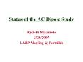 Status of the AC Dipole Study PowerPoint PPT Presentation