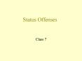 Status Offenses PowerPoint PPT Presentation