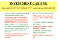 INVESTMENT CASTING Also called LOST WAX PROCESS- used during 4000-3000 BC PowerPoint PPT Presentation