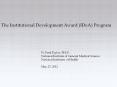 The Institutional Development Award (IDeA) Program PowerPoint PPT Presentation