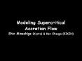 Modeling Supercritical Accretion Flow Shin Mineshige (Kyoto) PowerPoint PPT Presentation