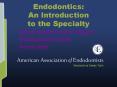 Endodontics: An Introduction to the Specialty PowerPoint PPT Presentation