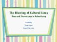 The Blurring of Cultural Lines Race and Stereotypes in Advertising PowerPoint PPT Presentation