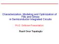 Characterization, Modeling and Optimization of    Fills and Stress                              in Semiconductor Integrated Circuits PowerPoint PPT Presentation