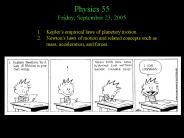 Physics 55 Friday, September 23, 2005