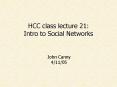 HCC class lecture 21: Intro to Social Networks PowerPoint PPT Presentation