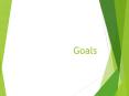 Goals PowerPoint PPT Presentation