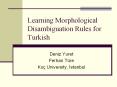 Learning Morphological Disambiguation Rules for Turkish PowerPoint PPT Presentation
