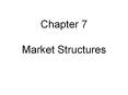 Market Structures PowerPoint PPT Presentation