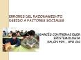 ERRORES DEL RAZONAMIENTO DEBIDO A FACTORES SOCIALES PowerPoint PPT Presentation