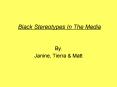 Black Stereotypes In The Media PowerPoint PPT Presentation