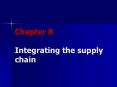Chapter 8 Integrating the supply chain PowerPoint PPT Presentation