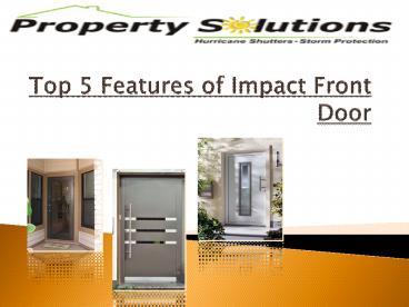 Top 5 Features of Impact Front Door