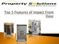 Top 5 Features of Impact Front Door PowerPoint PPT Presentation
