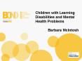 Children with Learning Disabilities and Mental Health Problems PowerPoint PPT Presentation