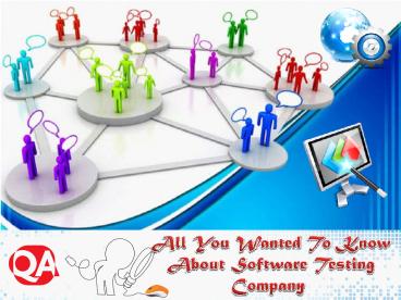 All You Wanted To Know About Software Testing Company