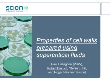 Properties of cell walls prepared using supercritical fluids