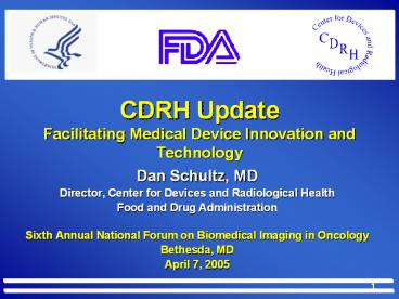 CDRH Update Facilitating Medical Device Innovation and Technology