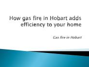 Gas Fire in Hobart