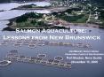 Salmon Aquaculture: Lessons from New Brunswick PowerPoint PPT Presentation