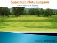 Invest in Supertech Plots Sector 2 Gurgaon PowerPoint PPT Presentation