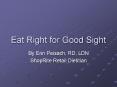 Eat Right for Good Sight PowerPoint PPT Presentation