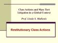 Class Actions and Mass Tort Litigation in a Global Context Prof. Linda S. Mullenix PowerPoint PPT Presentation