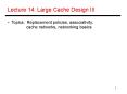 Lecture 14: Large Cache Design III PowerPoint PPT Presentation