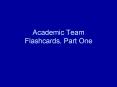 Academic Team Flashcards, Part One PowerPoint PPT Presentation