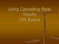 Using Cascading Style Sheets CSS Basics PowerPoint PPT Presentation