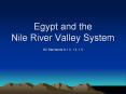 Egypt and the Nile River Valley System PowerPoint PPT Presentation