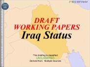 DRAFT WORKING PAPERS Iraq Status