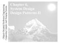 Chapter 6, System Design Design Patterns II PowerPoint PPT Presentation