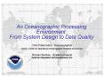 An Oceanographic Processing Environment:  From System Design to Data Quality PowerPoint PPT Presentation