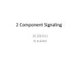 2 Component Signaling PowerPoint PPT Presentation