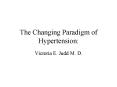 The Changing Paradigm of Hypertension: PowerPoint PPT Presentation