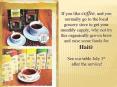 If you like coffee, and you normally go to the local grocery store to get your monthly supply, why not try this organically grown brew and raise some funds for Haiti! See our table July 1st after the service! PowerPoint PPT Presentation