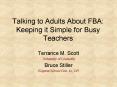 Talking to Adults About FBA: Keeping it Simple for Busy Teachers PowerPoint PPT Presentation
