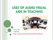 USES OF AUDIO-VISUAL AIDS IN TEACHING