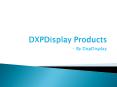 DXPDisplay PowerPoint PPT Presentation