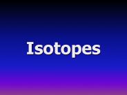 Isotopes