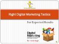 Right Digital Marketing Tactics For Expected Results PowerPoint PPT Presentation