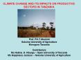 CLIMATE CHANGE AND ITS IMPACTS ON PRODUCTIVE SECTORS IN TANZANIA PowerPoint PPT Presentation