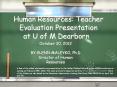 Human Resources: Teacher Evaluation Presentation at U of M Dearborn PowerPoint PPT Presentation