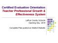 Certified Evaluation Orientation Teacher Professional Growth PowerPoint PPT Presentation