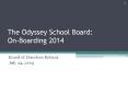 The Odyssey School Board: On-Boarding 2014 PowerPoint PPT Presentation