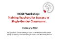 NCGE Workshop:  Training Teachers for Success in Single-Gender Classrooms PowerPoint PPT Presentation
