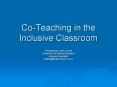Co-Teaching in the Inclusive Classroom PowerPoint PPT Presentation