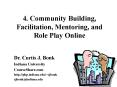 4. Community Building, Facilitation, Mentoring, and Role Play Online PowerPoint PPT Presentation