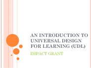 AN INTRODUCTION TO UNIVERSAL DESIGN FOR LEARNING (UDL)